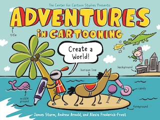 Front cover_Adventures in Cartooning: Create a World