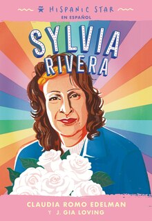 Front cover_Hispanic Star en español: Sylvia Rivera