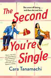 The Second You're Single: A Novel by Cara Tanamachi