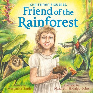 Couverture_Christiana Figueres, Friend of the Rainforest