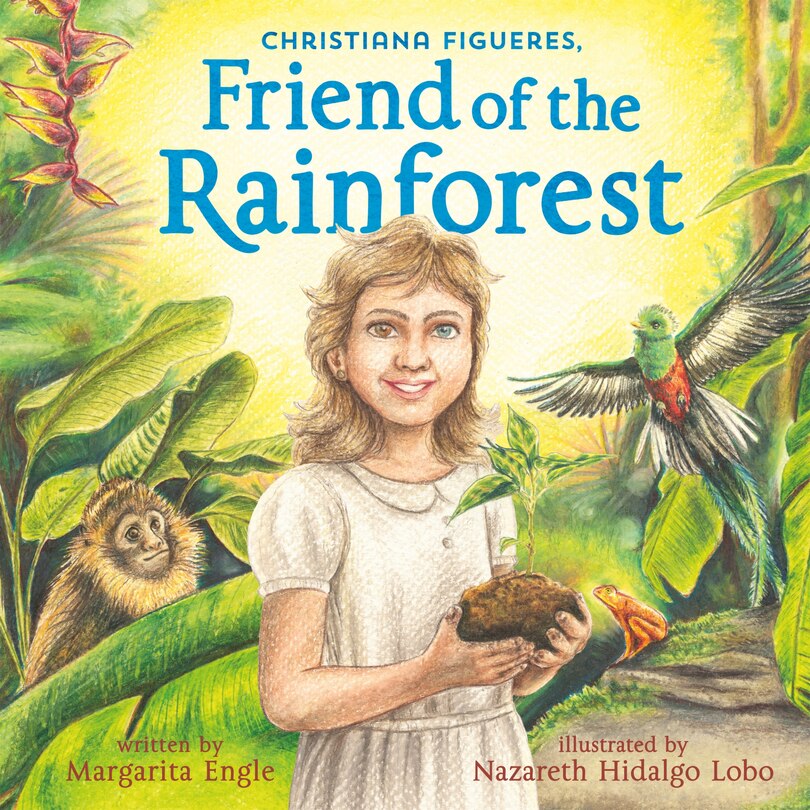 Couverture_Christiana Figueres, Friend of the Rainforest
