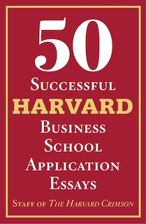 Front cover_50 Successful Harvard Business School Application Essays