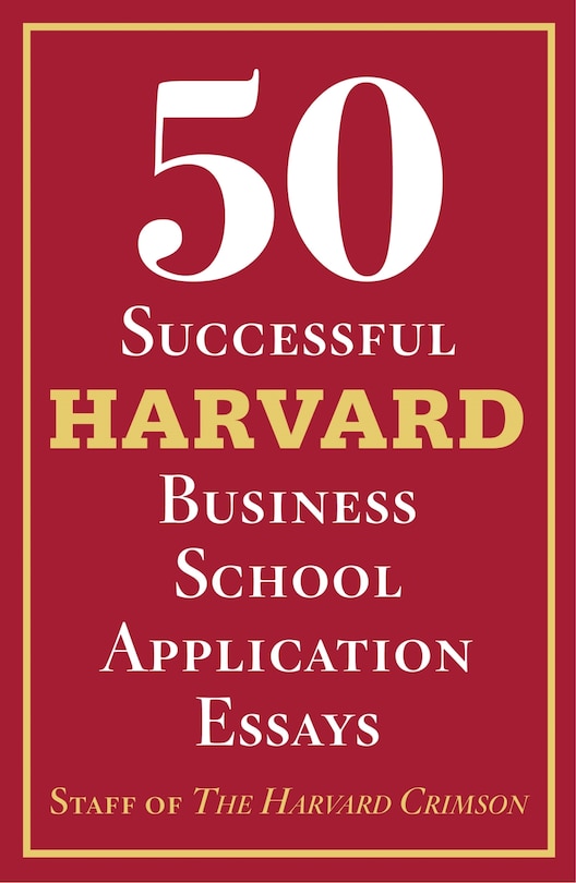 Front cover_50 Successful Harvard Business School Application Essays