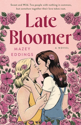 Late Bloomer: A Novel