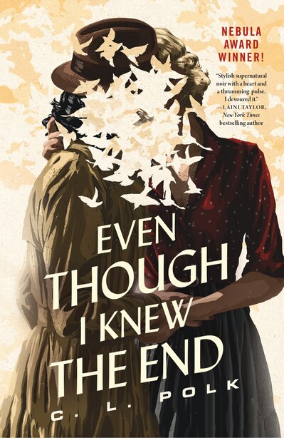 Even Though I Knew The End by C. L. Polk
