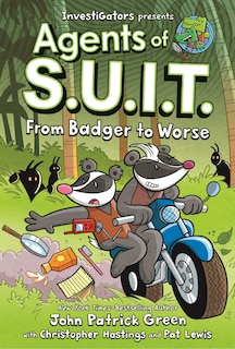 Front cover_InvestiGators: Agents of S.U.I.T.: From Badger to Worse