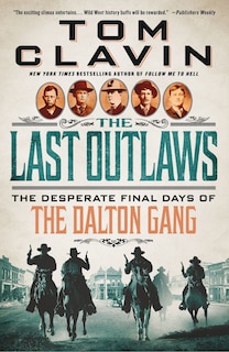 The Last Outlaws: The Desperate Final Days of the Dalton Gang