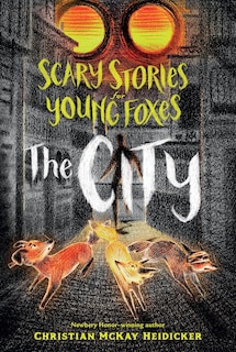 Couverture_Scary Stories For Young Foxes: The City
