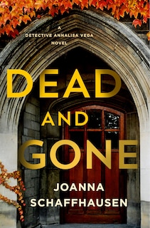 Dead and Gone: A Detective Annalisa Vega Novel