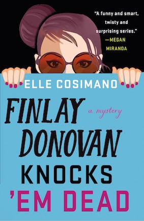 Finlay Donovan Knocks 'Em Dead: A Novel