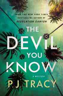 The Devil You Know: A Mystery by P. J. Tracy