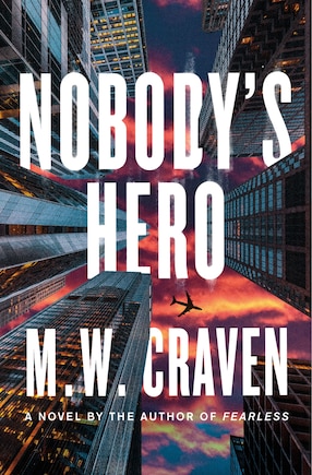 Nobody's Hero: A Novel