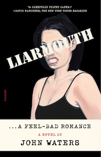 Couverture_Liarmouth: A Feel-Bad Romance
