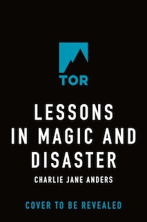 Front cover_Lessons in Magic and Disaster