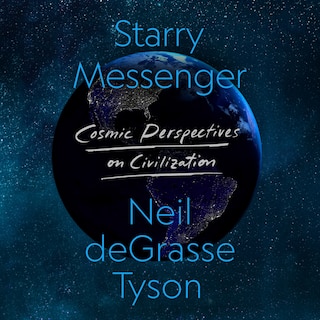 Starry Messenger: Cosmic Perspectives on Civilization