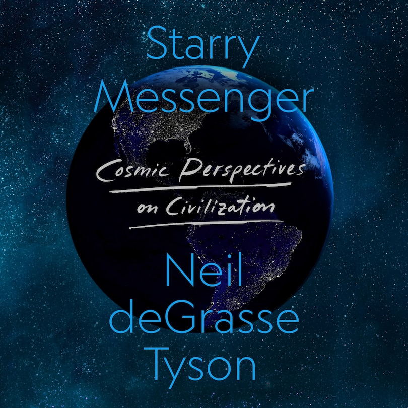 Starry Messenger: Cosmic Perspectives on Civilization