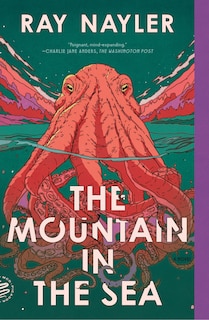 The Mountain in the Sea: A Novel