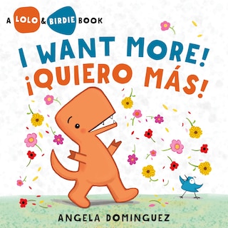 Front cover_Lolo and Birdie: I Want More! / ¡Quiero Más! (Spanish bilingual)