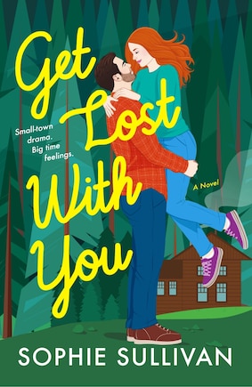 Get Lost with You: A Novel