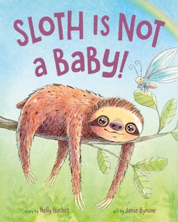 Front cover_Sloth Is Not a Baby!