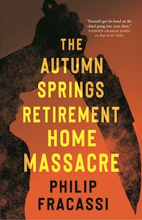 Couverture_The Autumn Springs Retirement Home Massacre