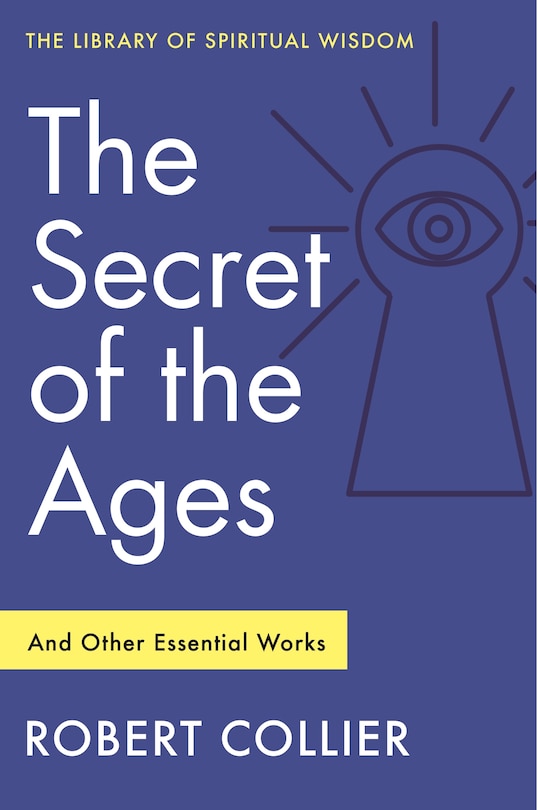 Couverture_The Secret of the Ages: And Other Essential Works