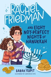 Front cover_Rachel Friedman and Eight Not-Perfect Nights of Hanukkah