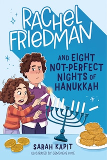 Rachel Friedman and Eight Not-Perfect Nights of Hanukkah