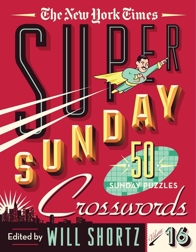 Front cover_The New York Times Super Sunday Crosswords Volume 16