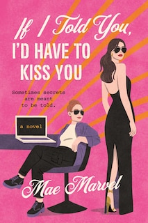 Front cover_If I Told You, I'd Have to Kiss You