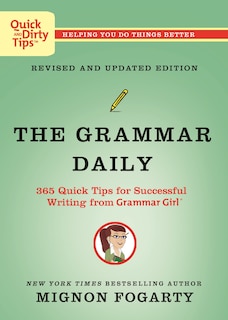 Couverture_The Grammar Daily: 365 Quick Tips for Successful Writing from Grammar Girl