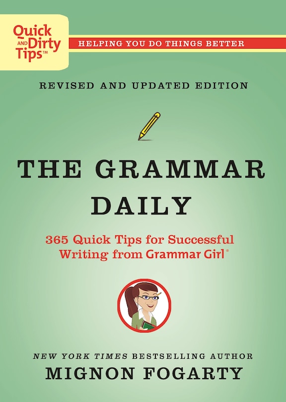 Couverture_The Grammar Daily: 365 Quick Tips for Successful Writing from Grammar Girl