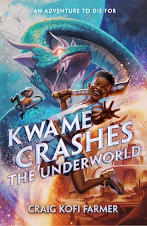 Couverture_Kwame Crashes the Underworld