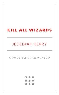 Front cover_Kill All Wizards