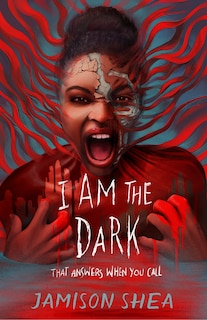 Front cover_I Am the Dark That Answers When You Call