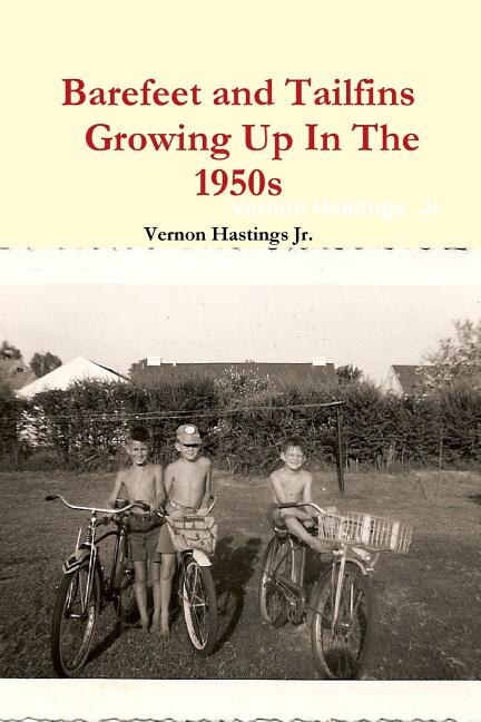 Front cover_Barefeet and Tailfins Growing Up In The 1950s