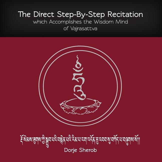 Front cover_The Direct Step-By-Step Recitation which Accomplishes the Wisdom Mind of Vajrasattva