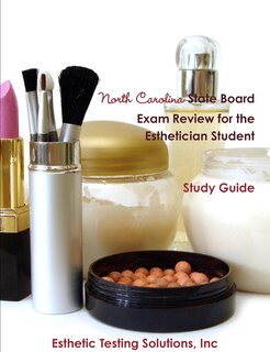 Front cover_North Carolina State Board Exam Review for the Esthetician Student