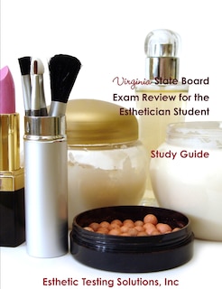 Front cover_Virginia State Board Exam Review for the Esthetician Student