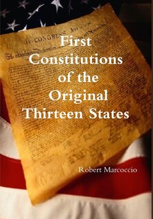 Couverture_First Constitutions of the Original Thirteen States