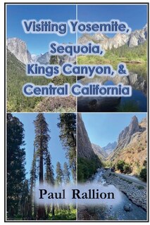 Couverture_Visiting Yosemite, Sequoia, Kings Canyon, And Central California