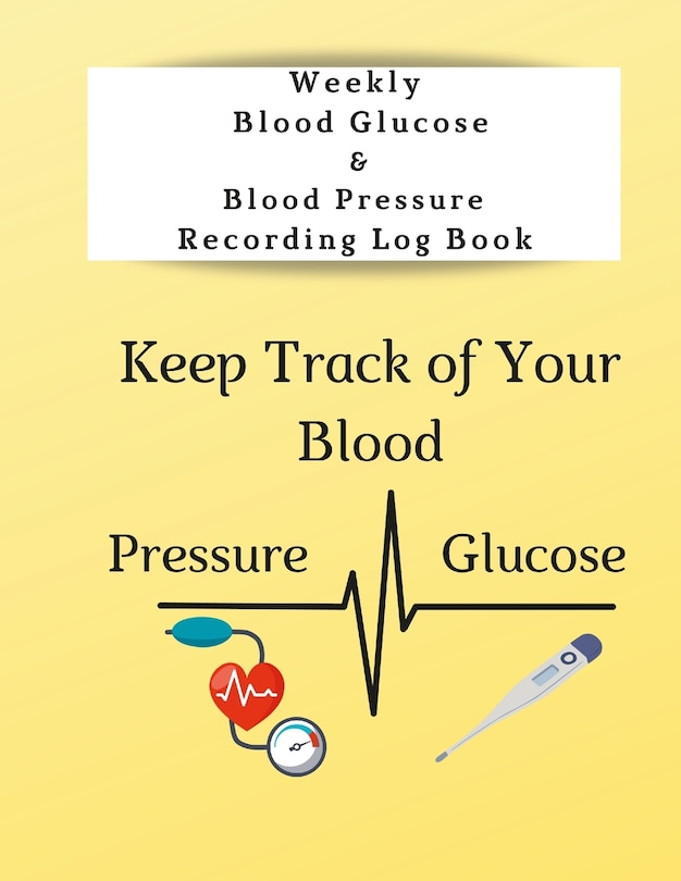 Front cover_Weekly Blood Glucose & Blood Pressure Recording Log Book