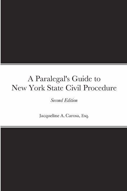 A Paralegal's Guide to New York State Civil Procedure
