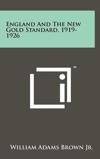 Front cover_England And The New Gold Standard, 1919-1926