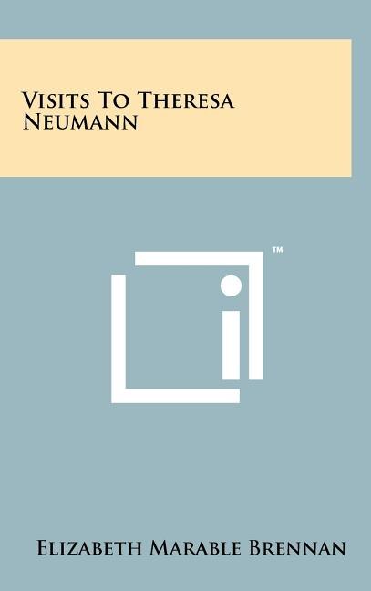 Front cover_Visits To Theresa Neumann