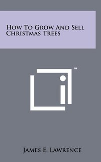 Couverture_How To Grow And Sell Christmas Trees