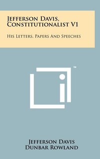 Couverture_Jefferson Davis, Constitutionalist V1