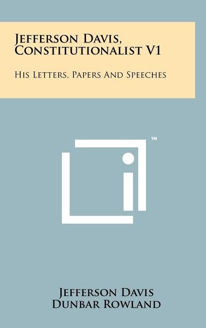 Couverture_Jefferson Davis, Constitutionalist V1