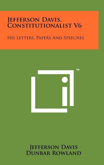 Couverture_Jefferson Davis, Constitutionalist V6