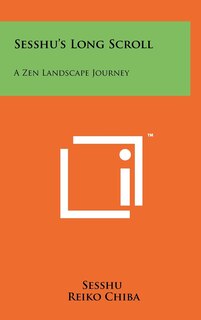 Sesshu's Long Scroll: A Zen Landscape Journey